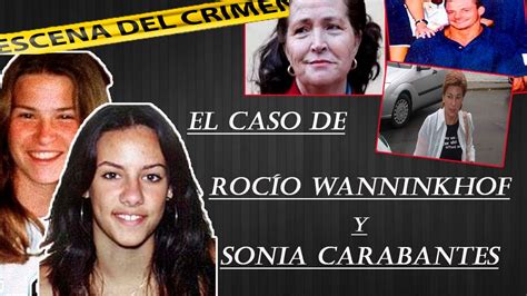 sonia carabantes edad|Caso Wanninkhof